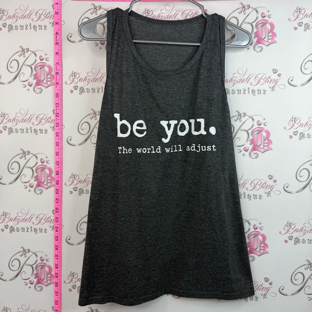 be you. The world will adjust Shirt grey white Graphic Tank Top - Charcoal
